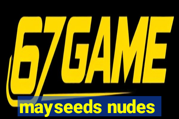 mayseeds nudes